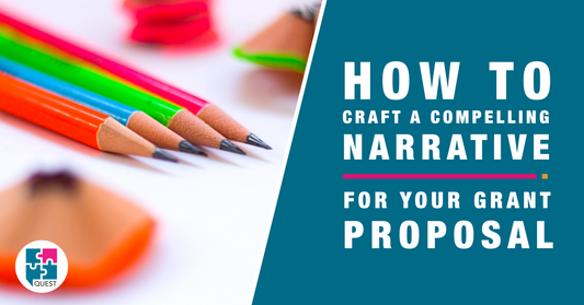 How to Craft a Compelling Narrative in Your Grant Proposal