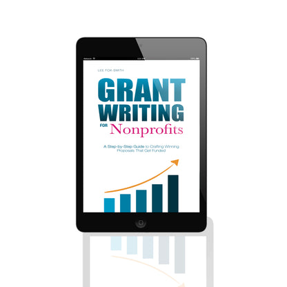 Grant Writing for Nonprofits: A Step-by-Step Guide to Crafting Winning Proposals That Get Funded (Ebook Preorder)